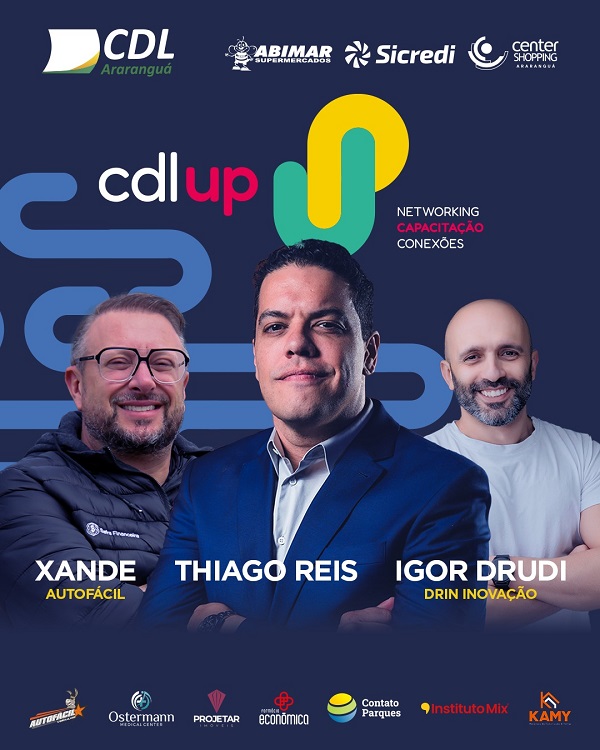 CDL UP traz gigantes do empreendedorismo para Araranguá